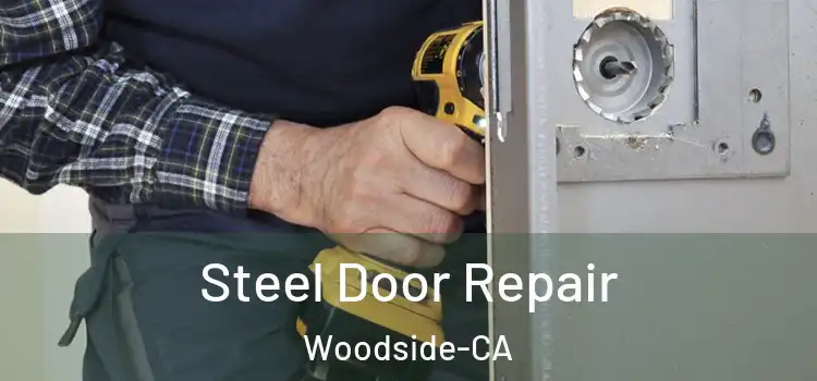  Steel Door Repair Woodside-CA